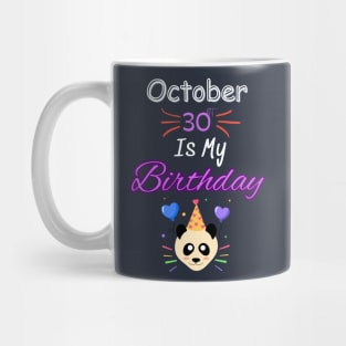 October 30 st is my birthday Mug